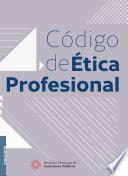 Libro Código de Ética Profesional 11ª edición, 2018