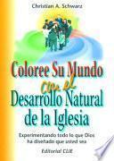 Libro Coloree su mundo con el Desarrollo Natural de la Iglesia