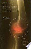 Libro Como Combatir la Artrosis