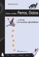 Libro Cómo cuidar perros, gatos y otras compañías agradables