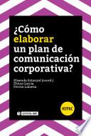Libro ¿Cómo elaborar un plan de comunicación corporativa?