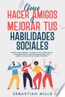 Libro Cómo hacer amigos y mejorar tus habilidades sociales