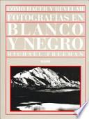 Libro Cómo hacer y revelar fotografías en blanco y negro
