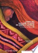 Libro ¿Cómo se sostiene la vida en América Latina?
