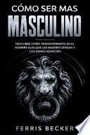 Libro Cómo ser más Masculino