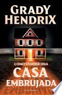 Libro Cómo vender una casa embrujada (Edición mexicana)