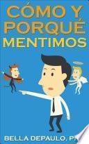 Libro Cómo y Porqué Mentimos