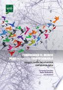 Libro COMPRENDER EL MUNDO PARA (INTENTAR) TRANSFORMARLO