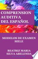 Libro Comprensión auditiva del español Modelos de examen SIELE