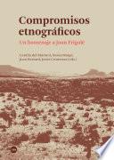 Libro Compromisos etnográficos. Un homenaje a Joan Frigolé