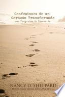 Libro Confesiones de Un Corazon Transformado - Con Preguntas de Discusion
