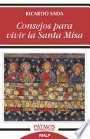 Libro Consejos para vivir la Santa Misa