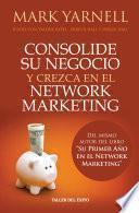 Libro Consolide su negocio y crezca en el Network Marketing
