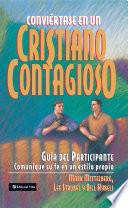 Libro Conviértase en un cristiano contagioso guía del participante