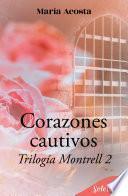 Libro Corazones cautivos (Montrell 2)