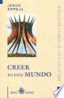 Libro Creer en este mundo