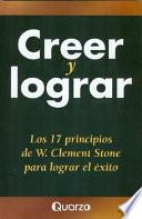 Libro Creer y lograr. Los 17 principios de W