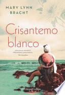 Libro Crisantemo Blanco (White Chrysanthemum - Spanish Edition)