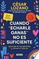 Libro Cuando echarle ganas no es suficiente