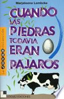 Libro Cuando las piedras todavía eran pájaros