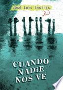 Libro CUANDO NADIE NOS VE