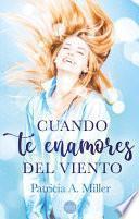 Libro Cuando te enamores del viento