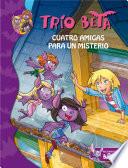 Libro Cuatro amigas para un misterio (Trío Beta 1)