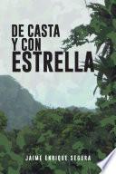Libro DE CASTA Y CON ESTRELLA