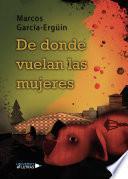 Libro De donde vuelan las mujeres