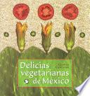 Libro Delicias vegetarianas de México