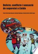 Libro Delicte, conflicte i sensació de seguretat a Lleida