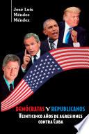 Libro Demócratas y Republicanos. Veinticinco años de agresiones contra Cuba
