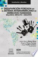 Libro Desaparición forzada en el Sistema Interamericano de Derechos Humanos. Balance, impacto y desafíos.