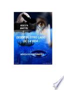 Libro DESDE EL OTRO LADO DE LA VIDA (NOVELA AUTOBIOGRÀFICA)