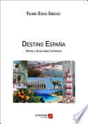 Libro Destino España Oferta y Diversidad Turísticas