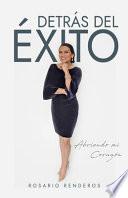 Libro Detras Del Éxito: Abriendo Mi Corazón