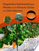 Libro Diagnóstico nutrimental para nitratos en el extracto celular en chile habanero