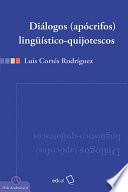 Libro Diálogos (apócrifos) lingüístico-quijotescos