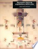 Libro Diccionario clásico de arquitectura y bellas artes
