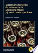 Libro Diccionario histórico de autores de la literatura infantil y juvenil contemporánea