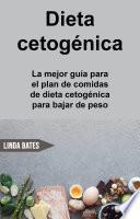 Libro Dieta cetogénica: la mejor guía para el plan de comidas de dieta cetogénica para bajar de peso
