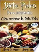 Libro Dieta paleo para principiantes: cómo comenzar la dieta paleo