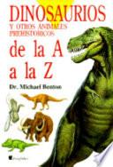 Libro Dinosaurios y otros animales prehistóricos de la A a la Z