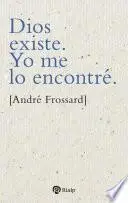 Libro Dios existe. Yo me lo encontré