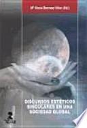 Libro Discursos estéticos singulares en una sociedad global
