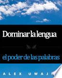 Libro Dominar La Lengua: El Poder De Las Palabras