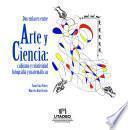 Libro Dos enlaces entre arte y ciencia: cubismo y relatividad; fotografía y matemáticas
