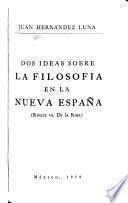 Libro Dos ideas sobre la filosofía en la Nueva España