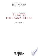 Libro El acto psicoanalítico