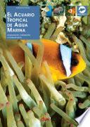 Libro El acuario tropical de agua marina